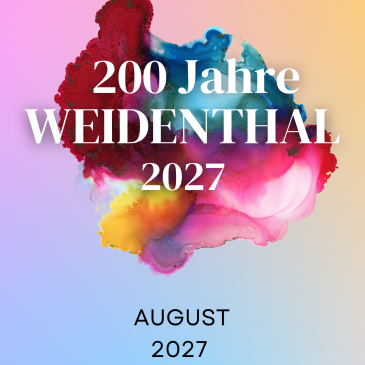 2027 – 200 Jahre Weidenthal –